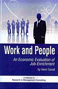 Work and People: An Economic Evaluation of Job Enrichment (PB) (Paperback)