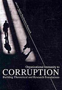 Organizational Immunity to Corruption: Building Theoretical and Research Foundations (PB) (Paperback)