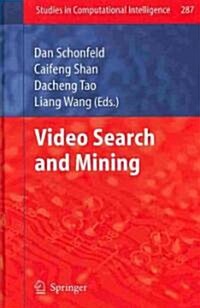 Video Search and Mining (Hardcover)