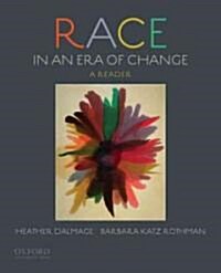 Race in an Era of Change: A Reader (Paperback)