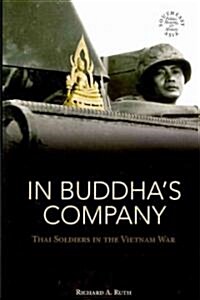 In Buddhas Company: Thai Soldiers in the Vietnam War (Paperback)