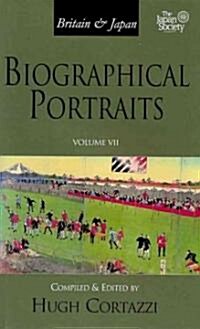 [중고] Britain and Japan: Biographical Portraits, Vol. VII (Hardcover)