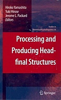 Processing and Producing Head-Final Structures (Hardcover)
