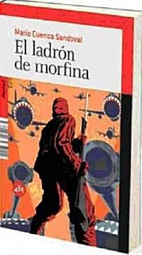 El ladron de morfina / The Thief of Morphine (Paperback)