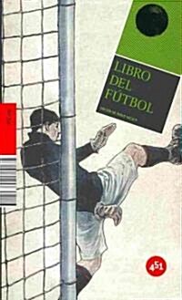 Libro del futbol / Soccer Book (Hardcover, Illustrated)
