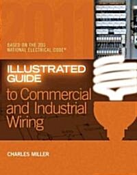 Illustrated Guide to Commercial and Industrial Wiring (Paperback, 1st)