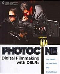 Photocine: Digital Filmmaking With DSLRS (Paperback)