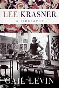 Lee Krasner: A Biography (Hardcover, Deckle Edge)