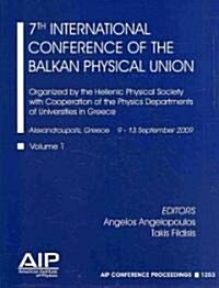 7th International Conference of the Balkan Physical Union 2 Volume Set (Hardcover)