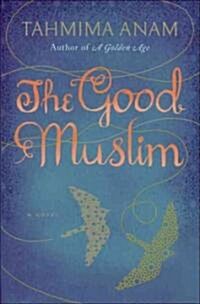 The Good Muslim (Hardcover, Deckle Edge)