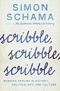 Scribble, Scribble, Scribble (Hardcover)