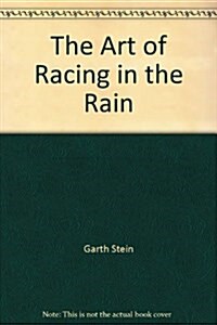 The Art of Racing in the Rain (Mass Market Paperback)