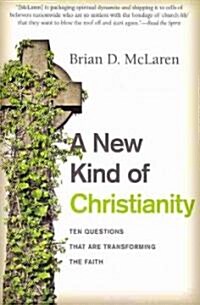 A New Kind of Christianity: Ten Questions That Are Transforming the Faith (Paperback)