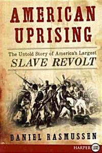 American Uprising: The Untold Story of Americas Largest Slave Revolt (Paperback)