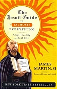 Jesuit Guide to (Almost) Everything PB (Paperback)