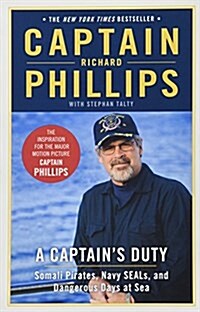 A Captains Duty: Somali Pirates, Navy Seals, and Dangerous Days at Sea (Paperback)
