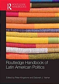 Routledge Handbook of Latin American Politics (Hardcover)