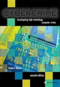 Cybercrime: Investigating High-Technology Computer Crime (Paperback, 2)