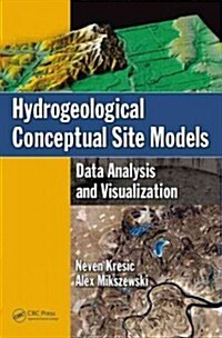 Hydrogeological Conceptual Site Models: Data Analysis and Visualization (Hardcover)