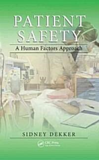 Patient Safety: A Human Factors Approach (Paperback)