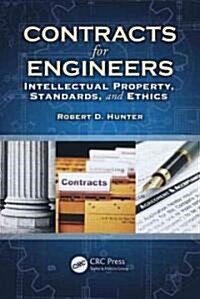 Contracts for Engineers: Intellectual Property, Standards, and Ethics (Hardcover)