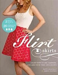 Flirt Skirts (Paperback)