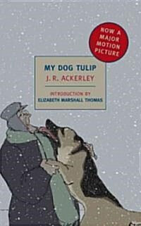 [중고] My Dog Tulip: Movie Tie-In Edition (Paperback)