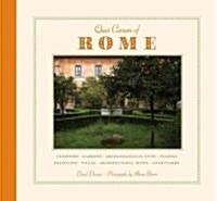 Quiet Corners of Rome: Cloisters, Gardens, Archaeological Sites, Piazzas, Fountains, Villas, Architectural Ruins, Courtyards (Hardcover)