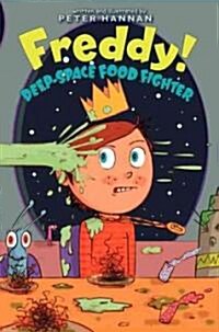Freddy! Deep-Space Food Fighter (Paperback)