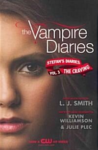 The Vampire Diaries: Stefans Diaries #3: The Craving (Paperback)