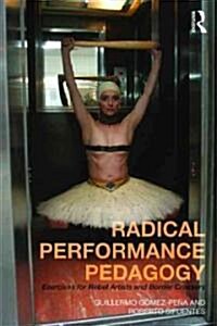 Exercises for Rebel Artists : Radical Performance Pedagogy (Paperback)