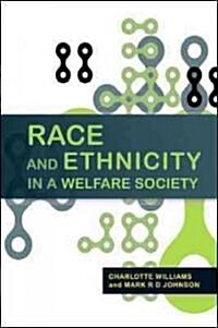 Race and Ethnicity in a Welfare Society (Hardcover)