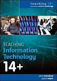 Teaching Information Technology 14+ (Hardcover)