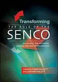 Transforming the Role of the SENCO: Achieving the National Award for SEN Coordination (Paperback)