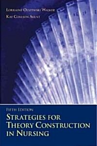 Strategies for Theory Construction in Nursing (Paperback, 5, Revised)