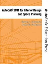 AutoCAD 2011 for Interior Design and Space Planning (Paperback)