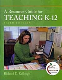 A Resource Guide for Teaching K-12 (Paperback, 6)