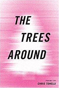 The Trees Around (Paperback)