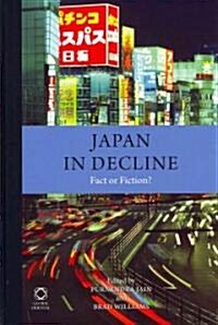 Japan in Decline: Fact or Fiction? (Hardcover)