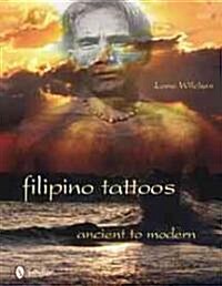 Filipino Tattoos: Ancient to Modern (Hardcover)