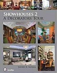 Showhouses 2: A Decorators Tour (Hardcover)