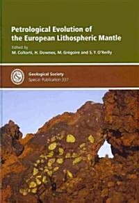 Petrological Evolution of the European Lithospheric Mantle (Hardcover, Pass Code)