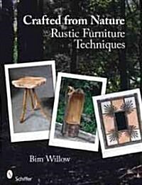 Crafted from Nature: Rustic Furniture Techniques (Paperback)
