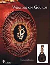 Weaving on Gourds (Paperback)