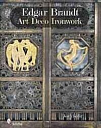 Edgar Brandt: Art Deco Ironwork (Hardcover)