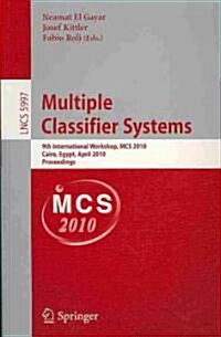 Multiple Classifier Systems: 9th International Workshop, MCS 2010, Cairo, Egypt, April 7-9, 2010, Proceedings (Paperback)