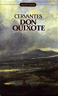 Don Quixote: Unabridged Edition (Signet classics) (Mass Market Paperback, Unabridged)