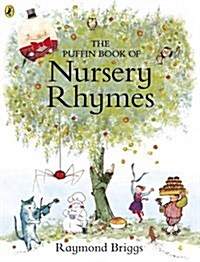 The Puffin Book of Nursery Rhymes : Originally published as The Mother Goose Treasury (Hardcover)