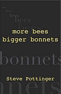 More Bees Bigger Bonnets (Paperback)