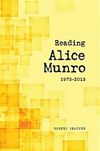 Reading Alice Munro, 1973-2013 (Paperback)